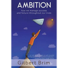 Ambition: How We Manage Success and Failure Throughout Our Lives - Paperback