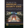 The Rise of the American Security State: The National Security Act of 1947 and the Militarization of U.S. Foreign Policy - Hardcover