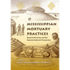 Mississippian Mortuary Practices: Beyond Hierarchy and the Representationist Perspective - Paperback