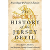 Secret History of the Jersey Devil: How Quakers, Hucksters, and Benjamin Franklin Created a Monster - Paperback