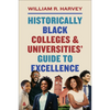 Historically Black Colleges and Universities' Guide to Excellence - Paperback