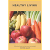 Healthy Living: Effective foods to help you lose weight - Paperback
