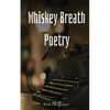 Whiskey Breath Poetry - Paperback