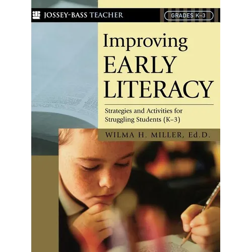 Improving Early Literacy: Strategies and Activities for Struggling Students (K-3) - Paperback