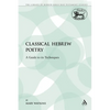 Classical Hebrew Poetry: A Guide to Its Techniques - Paperback