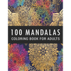 100 Mandalas Coloring Book for Adults: Coloring Amazing Patterns - Relaxing Designs For Stress Relief - Paperback