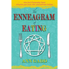 The Enneagram of Eating: How the 9 Personality Types Influence Your Food, Diet, and Exercise Choices - Paperback