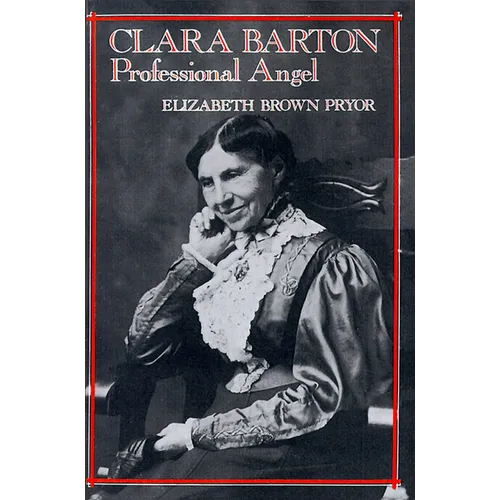 Clara Barton: Professional Angel - Paperback