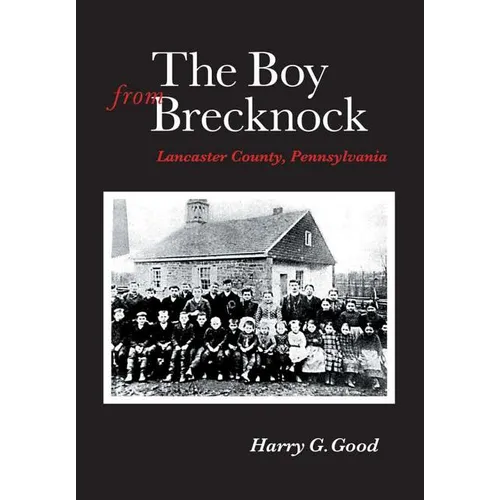 The Boy from Brecknock: Lancaster County, Pennsylvania - Hardcover