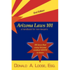 Arizona Laws 101: A Handbook for Non-Lawyers - Paperback