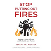 Stop Putting Out Fires: Building a More Efficient and Profitable Law Practice - Paperback