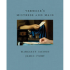 Vermeer's Mistress and Maid - Hardcover