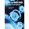 Cells and Stem Cells: The Myth of Life Sciences - Hardcover