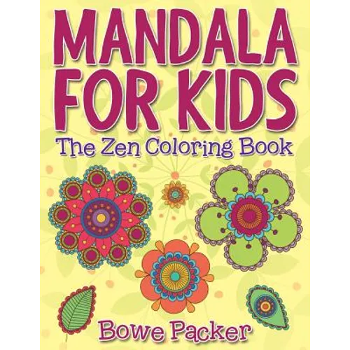Mandala For Kids: The Zen Coloring Book - Paperback