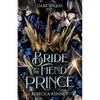 Bride to the Fiend Prince: A Dark Rulers Romance - Paperback