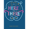 My Heart Is Here and There - Hardcover