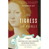 The Tigress of Forli: Renaissance Italy's Most Courageous and Notorious Countess, Caterina Riario Sforza De' Medici - Paperback