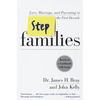 Stepfamilies: Love, Marriage, and Parenting in the First Decade - Paperback