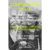 Communication: Communication Skills: Learn Effective Strategies To Improve Your - Paperback