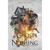 The Ghosts of Nothing - Hardcover