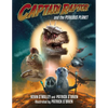 Captain Raptor and the Perilous Planet - Hardcover