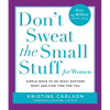 Don't Sweat the Small Stuff for Women: Simple Ways to Do What Matters Most and Find Time for You - Paperback