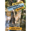 All Things Crocodiles & Alligators For Kids: Filled With Plenty of Facts, Photos, and Fun to Learn all About Crocs & Gators - Paperback