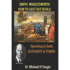 Smith Wigglesworth: How To Cast Out Devils - Paperback