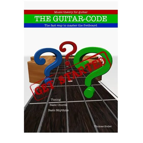 The Guitar-code: Get Started!: The fast way to master the fretboard - Paperback