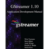 GStreamer 1.10 Application Development Manual - Paperback
