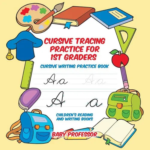 Cursive Tracing Practice for 1st Graders: Cursive Writing Practice Book Children's Reading and Writing Books - Paperback