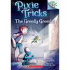 The Greedy Gremlin: A Branches Book (Pixie Tricks #2): Volume 2 - Paperback
