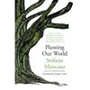 Planting Our World - Paperback