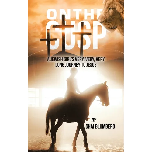 On the Cusp: A Jewish Girl's Very, Very, Very Long Journey to Jesus - Hardcover