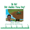 Oh No! Not Another Farm Day! - Hardcover
