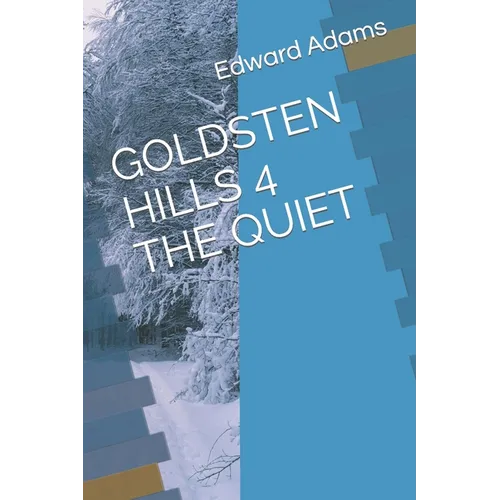 Goldsten Hills 4 the Quiet - Paperback