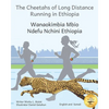 The Cheetahs of Long Distance Running: Legendary Ethiopian Athletes in Somali and English - Paperback
