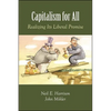 Capitalism for All: Realizing Its Liberal Promise - Paperback