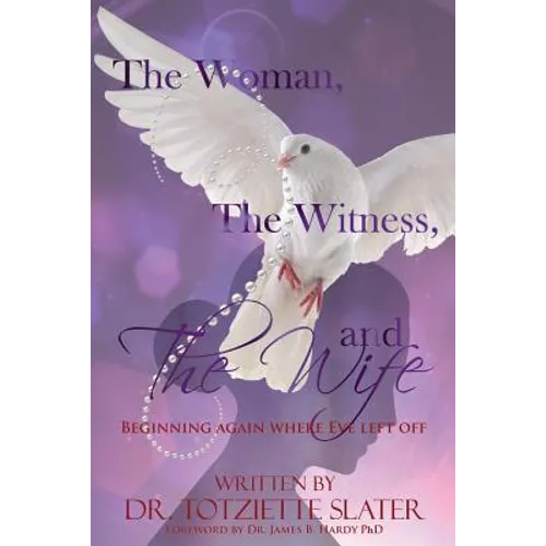 The Woman, The Witness, and The Wife - Paperback