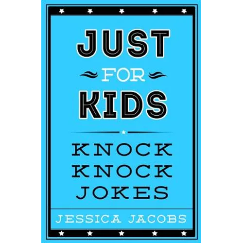 Just for Kids Knock Knock Jokes - Paperback