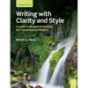Writing with Clarity and Style: A Guide to Rhetorical Devices for Contemporary Writers - Paperback