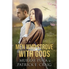 Men Who Strove With Gods - Paperback