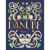 Danube: Recipes and Stories from Eastern Europe - Hardcover