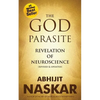 The God Parasite: Revelation of Neuroscience - Paperback