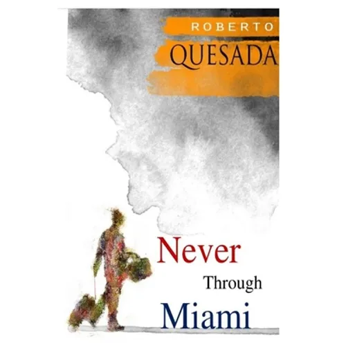 Never through Miami - Paperback