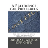 A Preference for Preferreds: All you need to know about investing in preferred stock - Paperback
