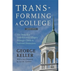 Transforming a College: The Story of a Little-Known College's Strategic Climb to National Distinction - Paperback