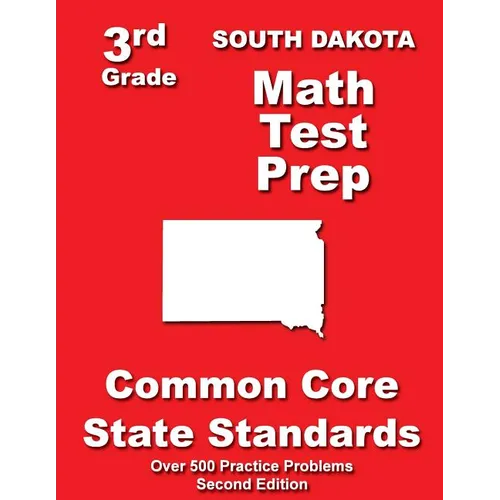 South Dakota 3rd Grade Math Test Prep: Common Core State Standards - Paperback