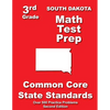 South Dakota 3rd Grade Math Test Prep: Common Core State Standards - Paperback