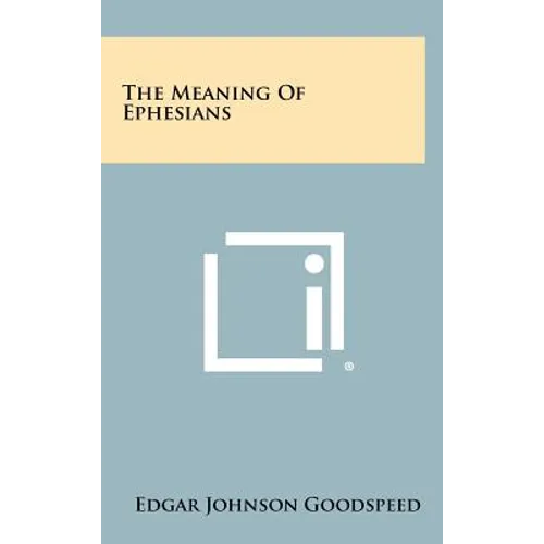 The Meaning Of Ephesians - Hardcover